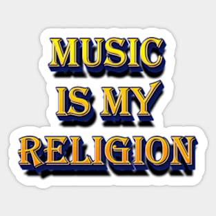 Music Is My Religion Sticker